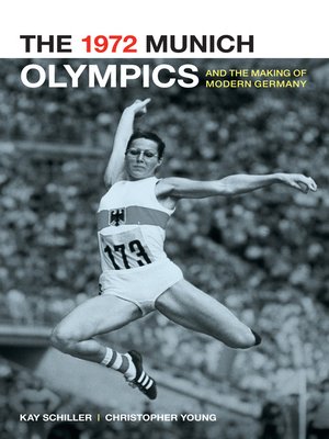 cover image of The 1972 Munich Olympics and the Making of Modern Germany